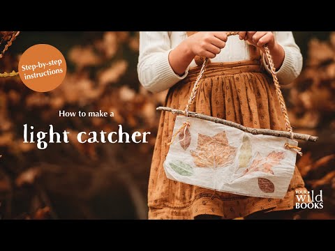 Step by step instructions for how to make a light catcher from our book Wild Child, nature craft projects for kids.