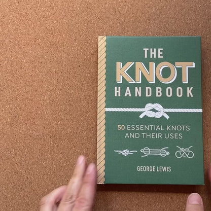 Flip through all the pages of The Knot Handbook by George Lewis, 50 essential knots and their uses, part of the nature inspired range at Your Wild Books 